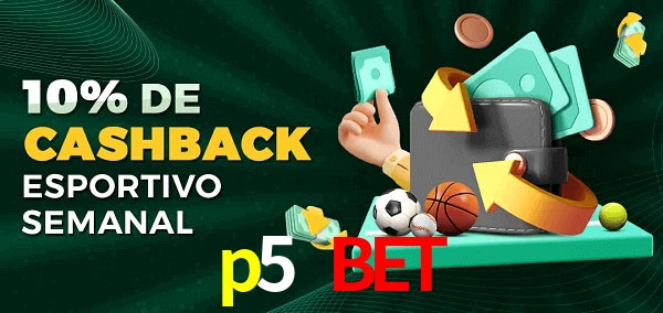 10% de bônus de cashback na p5 bet